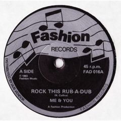 Me & You - Me & You - Rock This Rub-A-Dub - 	Fashion Records