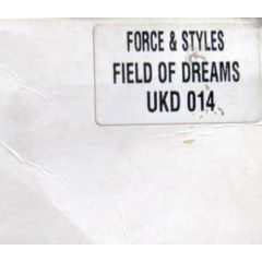Force & Styles - Force & Styles - Field Of Dreams - Uk Dance