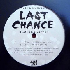 Kruse & Nuernberg feat. Stee Downes - Kruse & Nuernberg feat. Stee Downes - Last Chance - 	Lazy Days Recordings