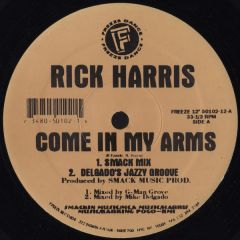 Rick Harris - Rick Harris - Come In My Arms - Freeze Dance