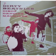 Dirty Beatniks - Dirty Beatniks - Disco Dancing Machines - Wall Of Sound