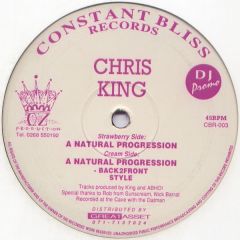 Chris King - Chris King - A Natural Progression - Constant Bliss Records