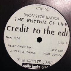 Credit To The Edit - Credit To The Edit - The Rhythm Of Life - Radio Leaks Acid