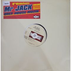 Mr Jack - Mr Jack - Only House Muzik - Noise Traxx