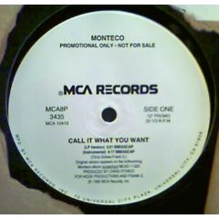Monteco - Monteco - Call It What You Want - MCA
