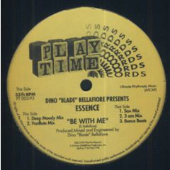 Dino "Blade" Bellafiore Presents Essence - Dino "Blade" Bellafiore Presents Essence - Be With Me - Playtime Records