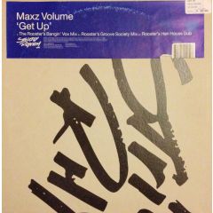 Maxz Volume - Maxz Volume - Get Up - Strictly Rhythm Uk