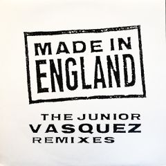 Junior Vasquez - Junior Vasquez - Made In England (Remix) - Mercury
