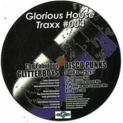 The Fabulous Glitterboys - The Fabulous Glitterboys - Disco Punks (God Is Crazy) - Glorious House