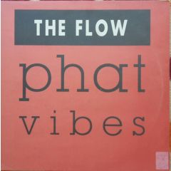 The Flow - The Flow - Get Into The Mood - Phat Vibes Recordings