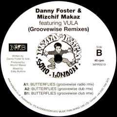Danny Foster & Mizchif Makaz - Danny Foster & Mizchif Makaz - Butterflies (Groovewise Remixes) - Wyld Pitch