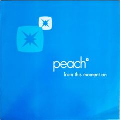 Peach - Peach - From This Moment On - Mute