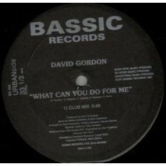 David Gordon - What Can You Do For Me / Destiny - Bassic Records