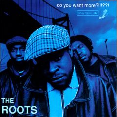 The Roots - The Roots - Do You Want More?!!!??! - Geffen Records