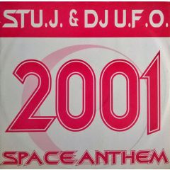 Stu.J & DJ Ufo - Stu.J & DJ Ufo - 2001 Space Anthem - Man From Uncle Records