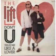 The Lift - The Lift - Don't U Treat Me Like A Lover - Magnet