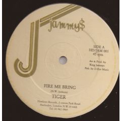 Tiger - Tiger - Fire Me Bring - Jammy's Records