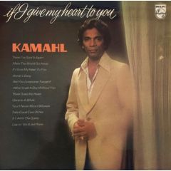 Kamahl - Kamahl - If I Give My Heart To You - Philips