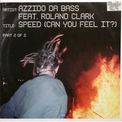 Azzido Da Bass Ft Roland Clark - Azzido Da Bass Ft Roland Clark - Speed (Can You Feel It?) (Part 1 Of 2) - Edel