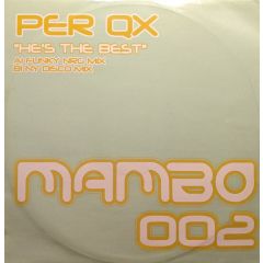 Per Qx - Per Qx - He's The Best - Mambo