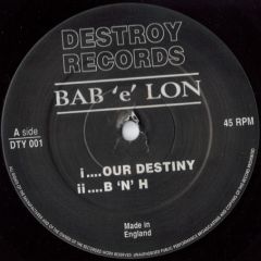 The Bab'e'lon Crew - The Bab'e'lon Crew - Our Destiny - Destroy Records