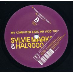 Sylvie Marks & Hal 9000 - Sylvie Marks & Hal 9000 - My Computer Eats An Acid Trip - Bpitch Control