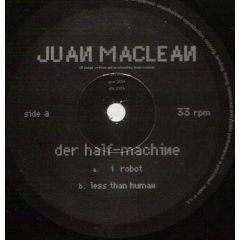 Juan Maclean - Juan Maclean - Der Half Machine - DFA