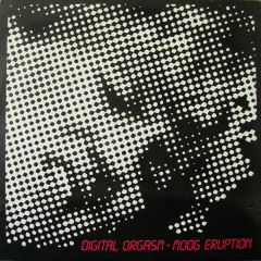 Digital Orgasm - Digital Orgasm - Moog Eruption - Trance Mission