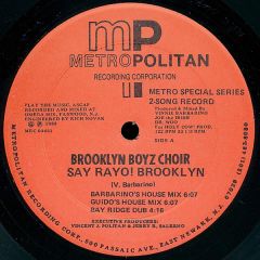 Brooklyn Boyz Choir / In-Heat - Brooklyn Boyz Choir / In-Heat - Say Rayo! Brooklyn / Luv To Luv U - Metropolitan Recording Corporation