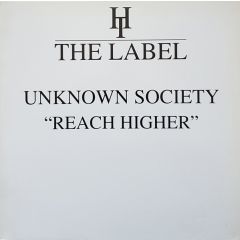 Unknown Society Featuring Sabrina Johnston - Unknown Society Featuring Sabrina Johnston - Reach Higher - Hard Times The Label