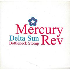 Mercury Rev - Mercury Rev - Delta Sun Bottleneck Stomp - V2