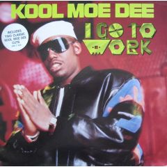 Kool Moe Dee - Kool Moe Dee - I Go To Work - Jive