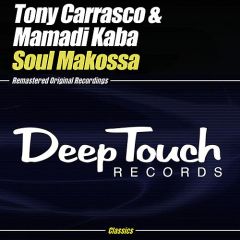 Tony Carrasco & Mamadi Kaba - Tony Carrasco & Mamadi Kaba - Soul Makossa - Deep Touch Black