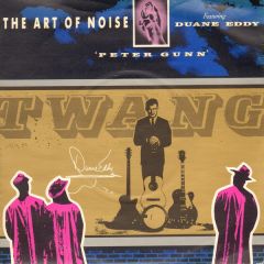 The Art Of Noise Featuring Duane Eddy - The Art Of Noise Featuring Duane Eddy - Peter Gunn - China Records