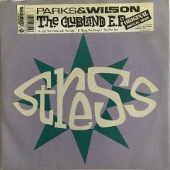 Parks & Wilson - Parks & Wilson - The Clubland EP - Stress