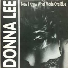 Donna Lee - Donna Lee - Now I Know What Made Otis Blue - New Planet Records