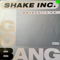 Shake Inc - Shake Inc - Adrenalin - Go Bang! Records