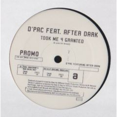 D'Pac Feat. After Dark - D'Pac Feat. After Dark - Took Me 4 Granted - Crash Records