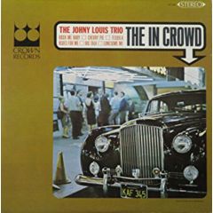 The Johny Louis Trio - The Johny Louis Trio - The In Crowd - Crown