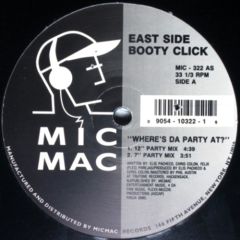 East Side Booty Click - East Side Booty Click - Where's Da Party At? - Micmac Records, Inc.