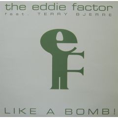 The Eddie Factor Feat. Terri Bjerre - The Eddie Factor Feat. Terri Bjerre - Like A Bomb! - EMI Electrola