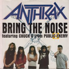 Anthrax & Chuck D - Anthrax & Chuck D - Bring The Noise - Island