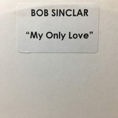 Bob Sinclar - Bob Sinclar - My Only Love - Yellow Productions