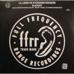 Lil Louis Vs Hydrogen Rockers - Lil Louis Vs Hydrogen Rockers - Blackout (2001 Remix) - Ffrr
