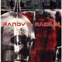 Randy Vs Radium - Randy Vs Radium - Real Big - Psychik Genocide