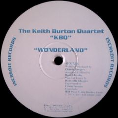 The Keith Burton Quartet - The Keith Burton Quartet - Wonderland - Incredit Records