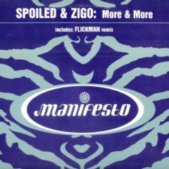 Spoiled & Zigo - Spoiled & Zigo - More & More - Manifesto
