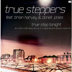 True Steppers Ft Brain Harvey - True Steppers Ft Brain Harvey - True Step Tonight - BMG