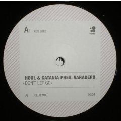 Hool & Catania Pres. Varadero - Hool & Catania Pres. Varadero - Don't Let Go - Kosmo Records