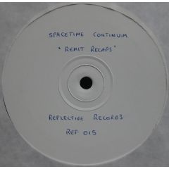 Spacetime Continuum - Spacetime Continuum - rEMIT rECAPS - Reflective Records